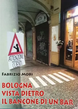 Bologna vista dietro il bancone di un bar, di Fabrizio Mori